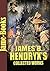 James B. Hendryx’s Collected Works: The Gold Girl, Snowdrift, The Texan, and More! (8 Works): The Western Fictions