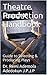 Theatre Production Handbook: Guide to Selecting & Producing Plays