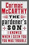 The Gardener's Son by Cormac McCarthy