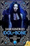 Idol of Bone (Looking Glass Gods #1)