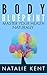 Body Blueprint: Master Your Health Naturally (Blueprint Series Book 1)