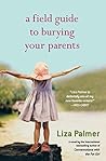 A Field Guide to Burying Your Parents