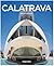 Calatrava by Philip Jodidio Calatrava by Philip Jodidio