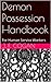 Demon Possession Handbook: ...
