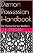 Demon Possession Handbook: For Human Service Workers
