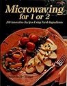Microwaving For 1 or 2 by Susan Brown Draudt
