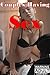 Couples Having Sex: Sexy Couples Having Sex Adult Photography (Couples Sex Pictures Book 1)