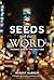 Seeds of the Word: Finding ...
