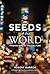 Seeds of the Word: Finding God in the Culture