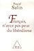 Français, n'ayez pas peur d...