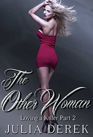 The Other Woman: Loving a Killer - Part 2 (Kindle Edition)