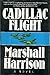 Cadillac Flight by Marshall Harrison