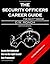 21st Century Security Officer: Career Guide