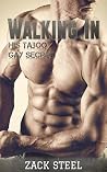 Walking In: His Taboo Gay Secret Walking In: His Taboo Gay Secret