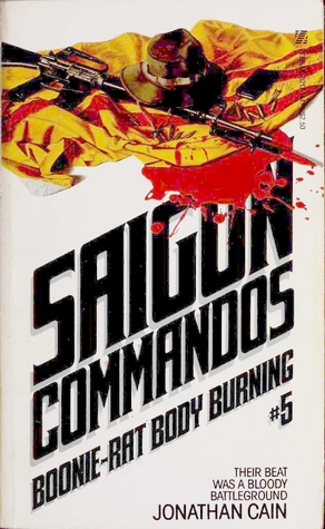 Boonie-Rat Body Burning (Saigon Commandos No 5)