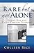 Rare But Not Alone by Colleen Rice