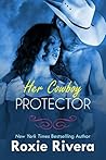 Her Cowboy Protector by Roxie Rivera