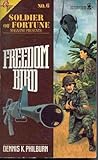 Freedom Bird (Soldier of Fortune Magazine Presents, #6) Freedom Bird (Soldier of Fortune Magazine Presents, #6)