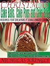 Christmas Cake Balls, Cake Pops, and Cake Bars: Recipes For Creatively Challenged Cooks (Christmas Kitchen Recipes 101 Book 2) Christmas Cake Balls, Cake Pops, and Cake Bars: Recipes For Creatively Challenged Cooks (Christmas Kitchen Recipes 101 Book 2)