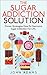 The Sugar Addiction Solutio...