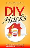 DIY HACKS: The Gu...