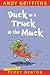 Duck in a Truck in the Muck