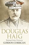 Douglas Haig: Defeat into Victory (Kindle Single)