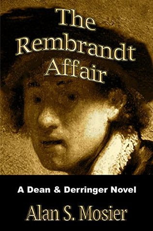 The Rembrandt Affair: A Dean and Derringer Novel (Dean and Derringer Novels Book 2)