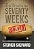 The Prophetic Seventy Weeks...