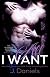 All I Want by J.  Daniels