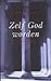 Zelf God worden
