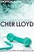 101 Amazing Facts about Cher Lloyd by Jack Goldstein