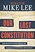 Our Lost Constitution: The Willful Subversion of America's Founding Document