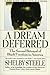 A Dream Deferred by Shelby Steele