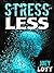 Stress Less: Targeting the Physiological Roots of Stress