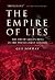 Empire of Lies: The Truth about China in the Twenty-First Century