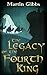 The Legacy of the Fourth King