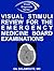 Visual Stimuli Review for the Emergency Medicine Board Examinations (Visual Diagnosis Series)