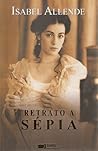 Retrato a Sépia by Isabel Allende