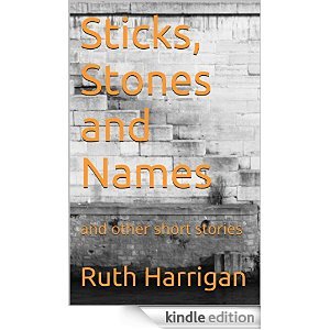 Sticks, Stones and Names and other short stories