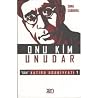 Onu Kim Unudar Onu Kim Unudar