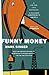 Funny Money: A True Chronic...