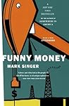 Funny Money by Mark   Singer