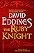 The Ruby Knight (The Elenium #2)