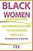Black Women Work-in-Progress: No-Nonsense Guide to improving Your Life