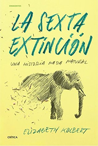 La sexta extinción: Una historia nada natural