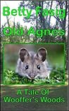 Old Agnes by Betty Fasig