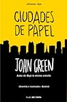 Ciudades de papel by John Green