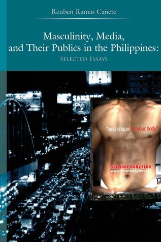 Masculinity Media and their Publics in the Philippines