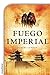 Fuego imperial (Spanish Edition)